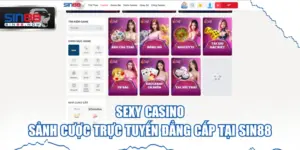 Sexy Casino - Sảnh Cược Trực Tuyến Đẳng Cấp Tại Sin88