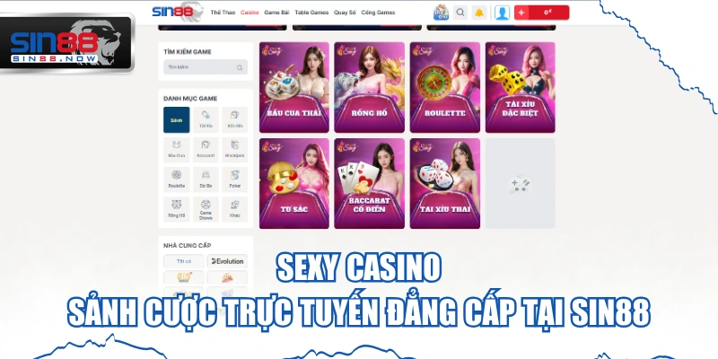 Sexy Casino - Sảnh Cược Trực Tuyến Đẳng Cấp Tại Sin88